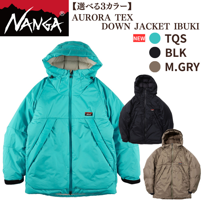 NANGA AURORA TEX DOWN JACKET IBUKI ナンガ オーロラテックス ダウンジャケット イブキ
