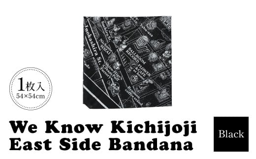 yUNRESSgˎo_izWe Know Kichijoji East Side Bandan 54cm×54cm Blackss13000ߗށEiEH|ȋ iEH|i